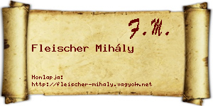 Fleischer Mihály névjegykártya